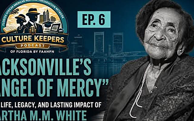 Jacksonville’s “Angel of Mercy” EP. 6 | Culture Keepers of FAAPHN Podcast